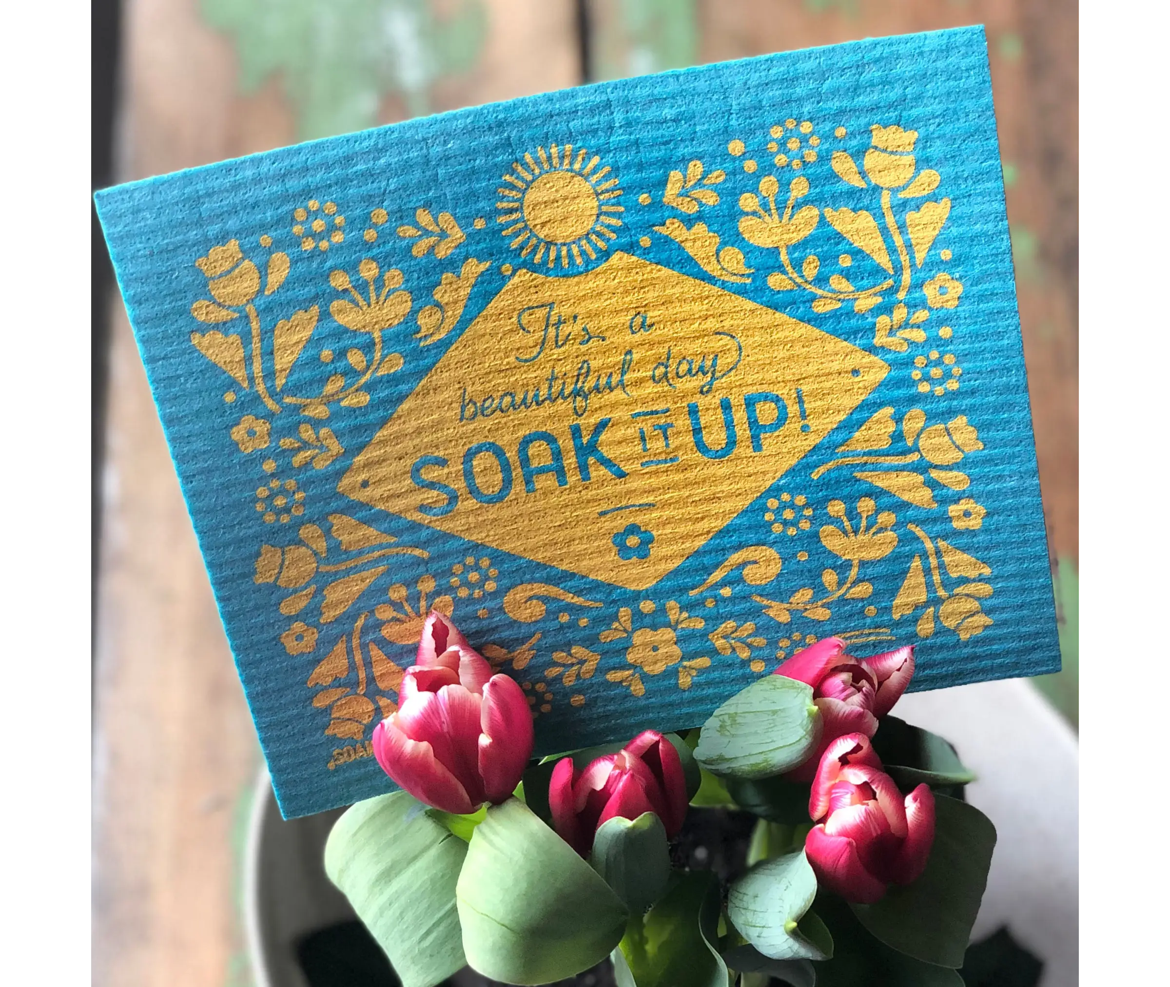 Soak iT Up: It's a Beautiful Day Soak it Up!